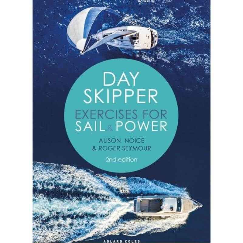 Day Skipper Exercises for Sail & Power Alison Noice